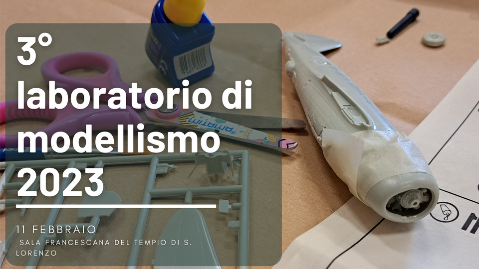 Laboratorio di Modellismo, 11 Febbraio Chiostro S. Lorenzo - incisoria