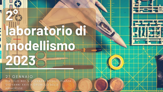 Laboratorio di Modellismo 21 Gennaio 2023